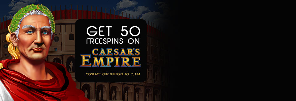 Get 50 Free Spins on Caesars Empire